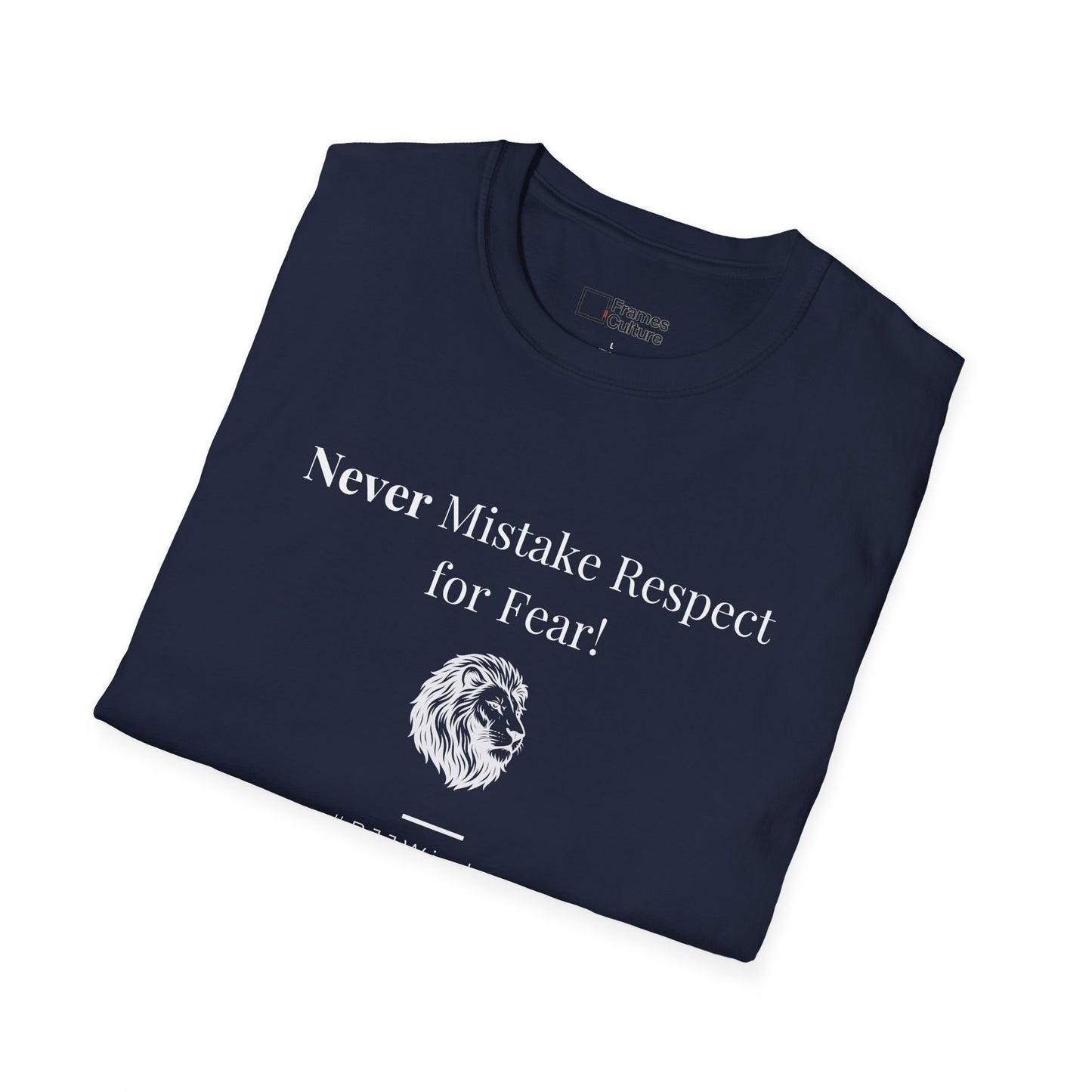 Jiu Jitsu T-Shirt - Never Mistake Respect for Fear
