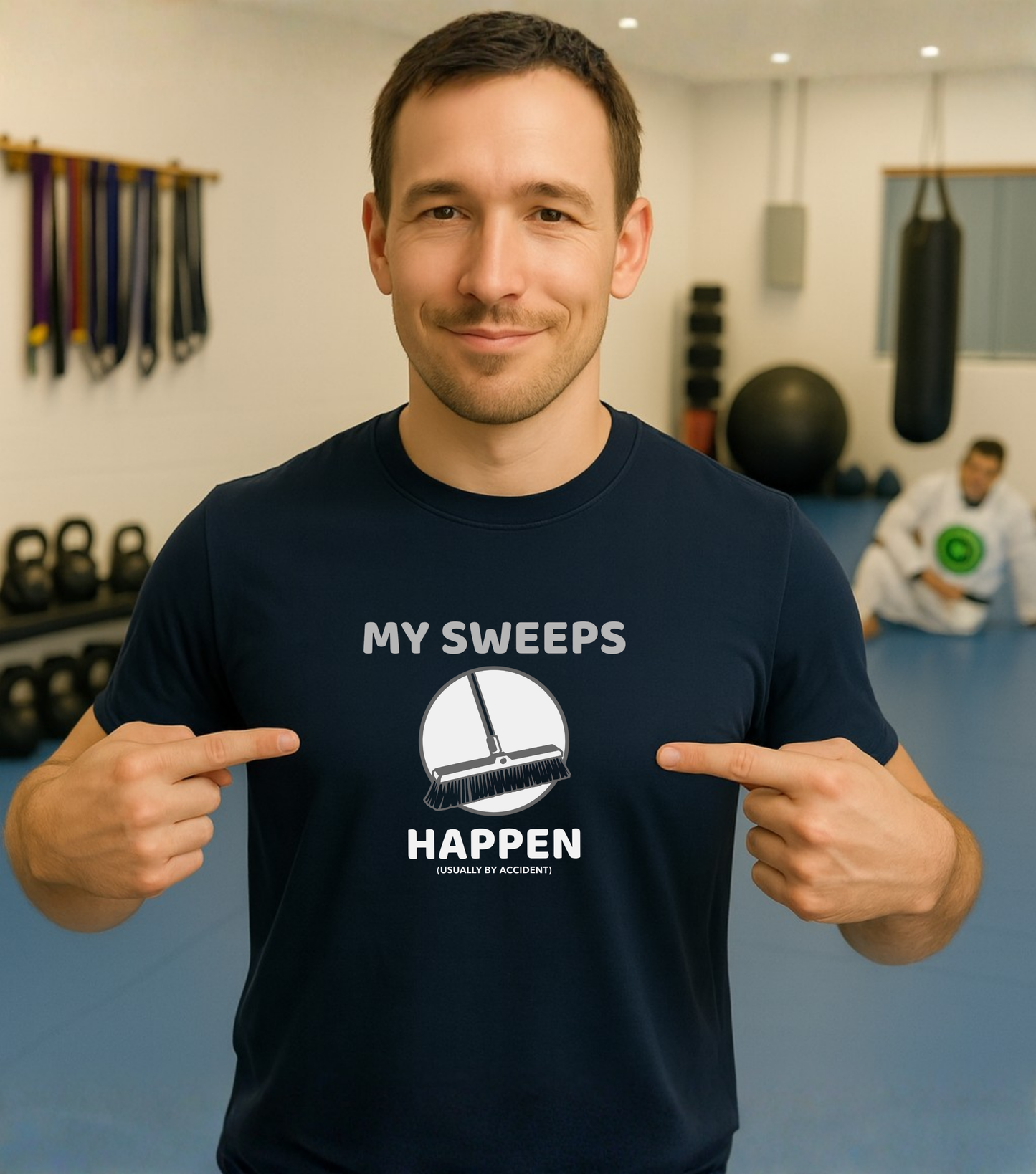 Brazilian Jiu Jitsu shirt - My Sweeps Happen By Accident