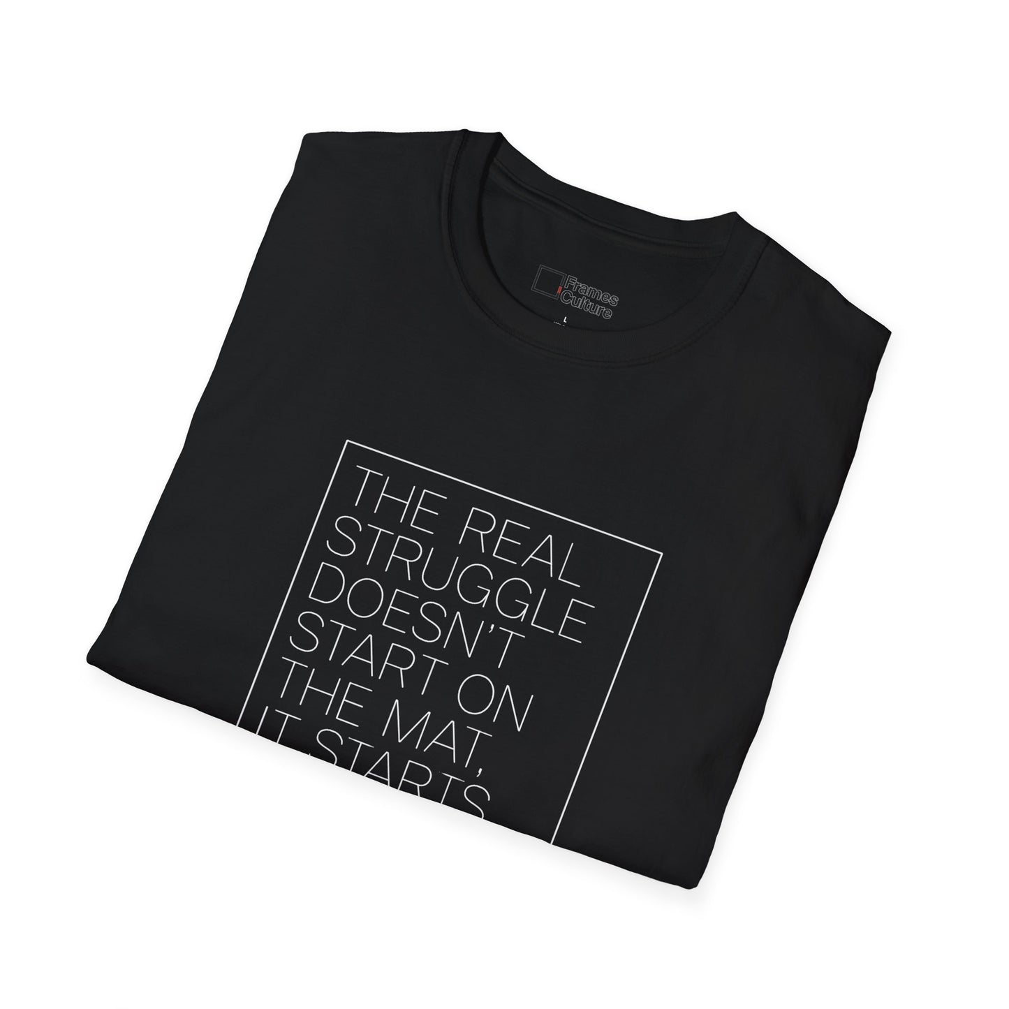 Jiu Jitsu T-Shirt -The Real Struggle