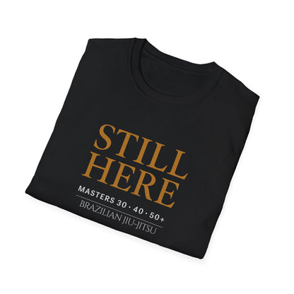 Masters: Still Here BJJ T-shirt