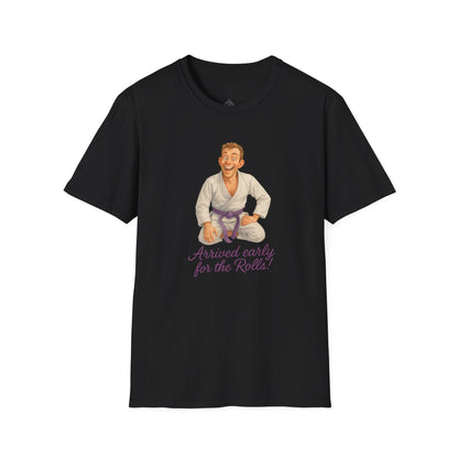 Brazilian Jiu-Jitsu Short Sleeves Shirt - "Arrived Early for the Rolls!"