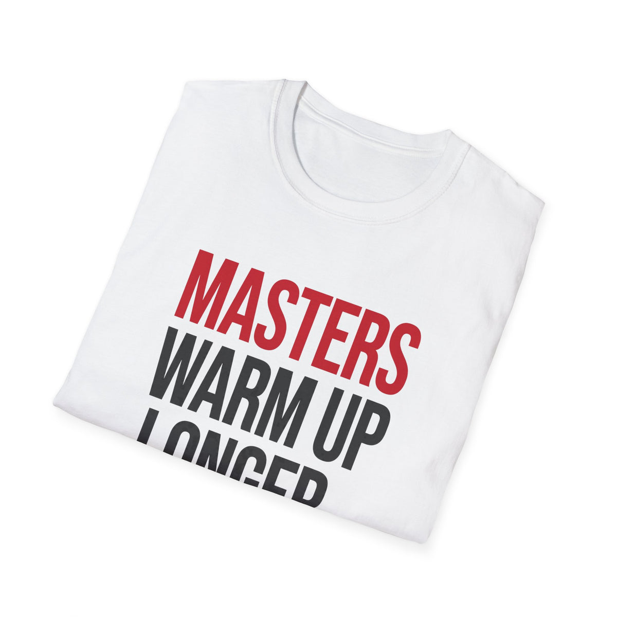 Masters Warm Up BJJ T-shirt in White, folded, showing the MASTERS WARM UP LONGER print