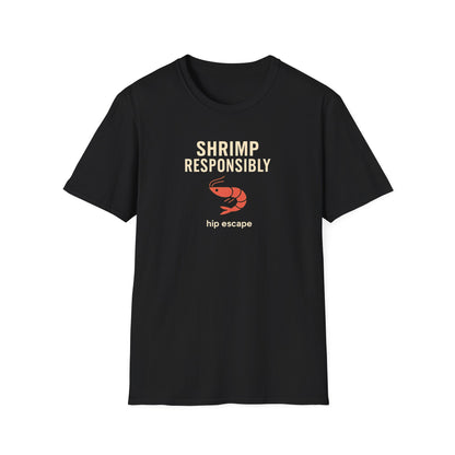 Shrimp Responsibly: Hip Escape BJJ T-shirt