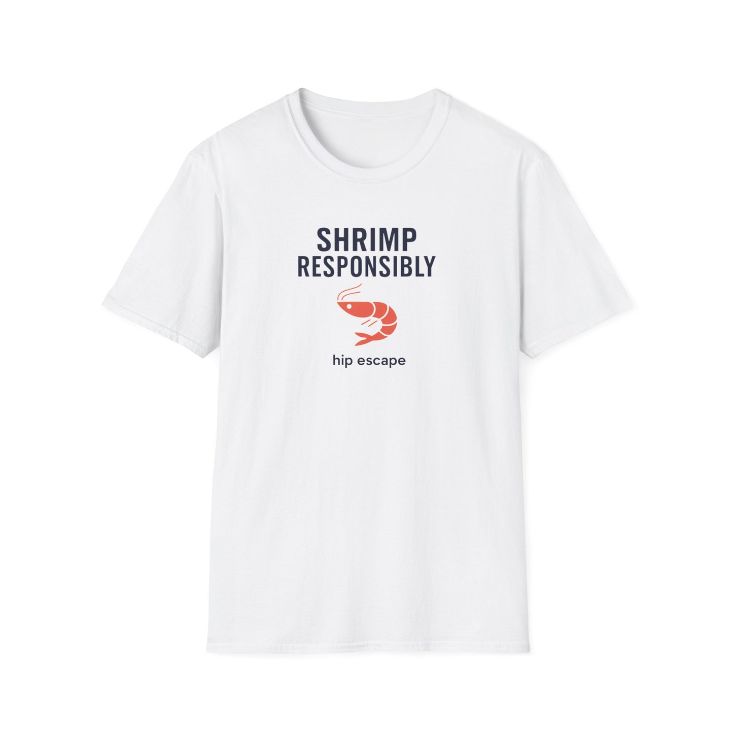 Shrimp Responsibly: Hip Escape BJJ T-shirt
