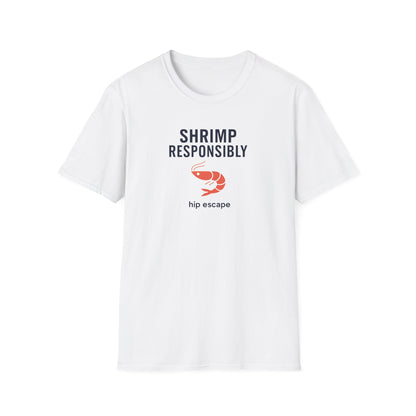 Shrimp Responsibly: Hip Escape BJJ T-shirt