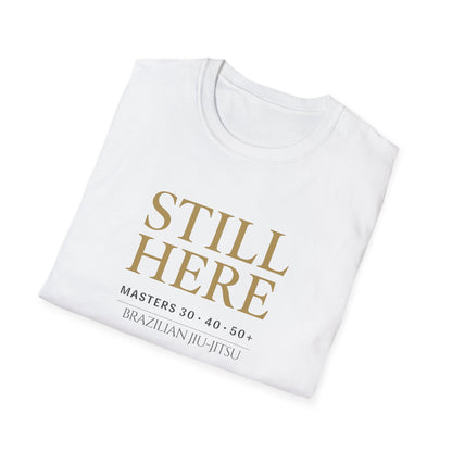 Masters: Still Here BJJ T-shirt