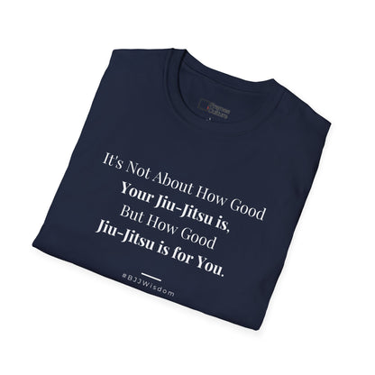 What BJJ is about BJJ T-shirt