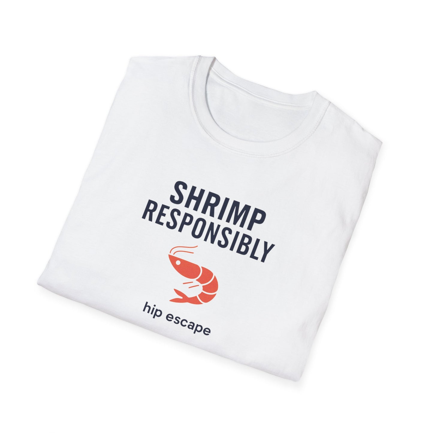 Shrimp Responsibly: Hip Escape BJJ T-shirt