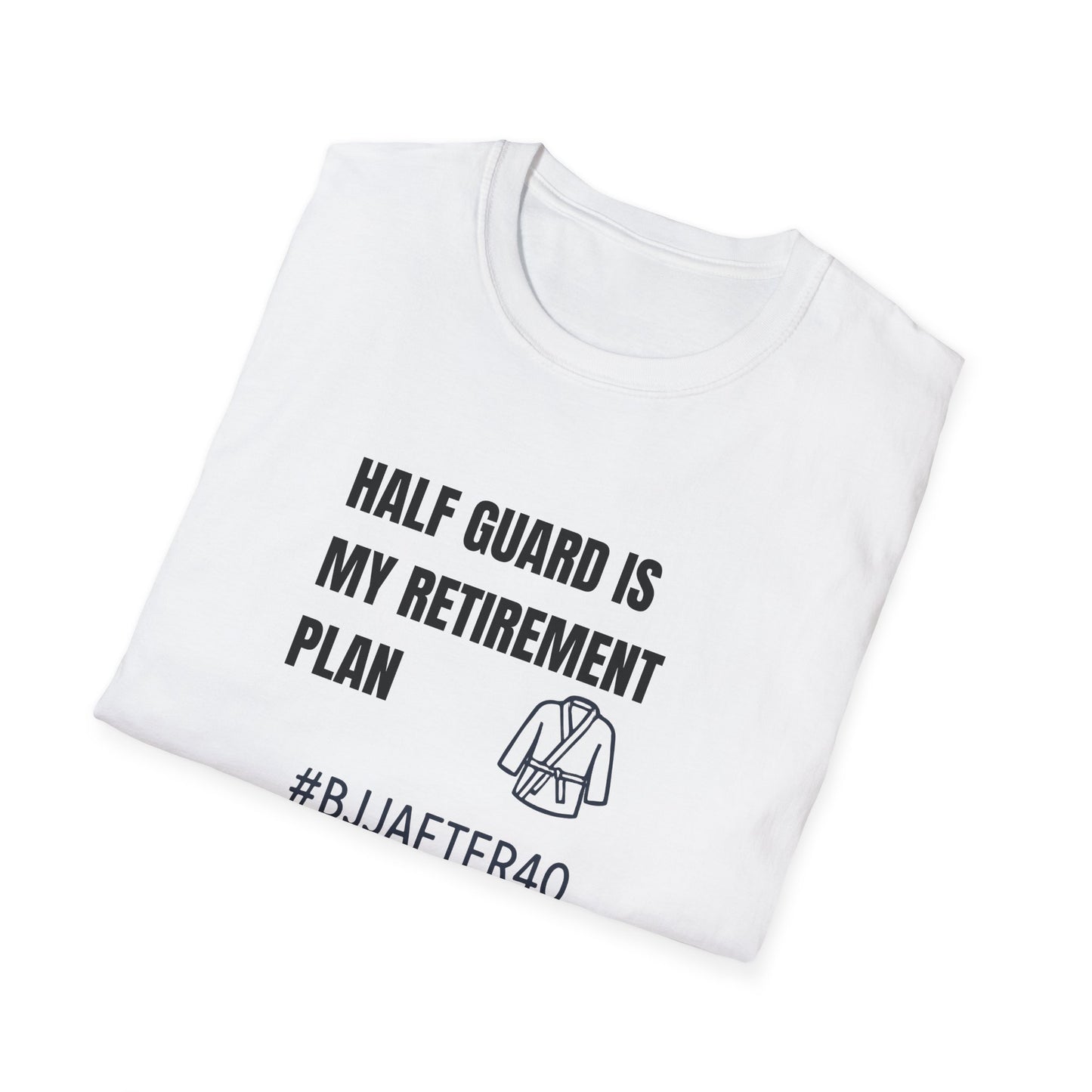 Retirement Plan BJJ T-shirt