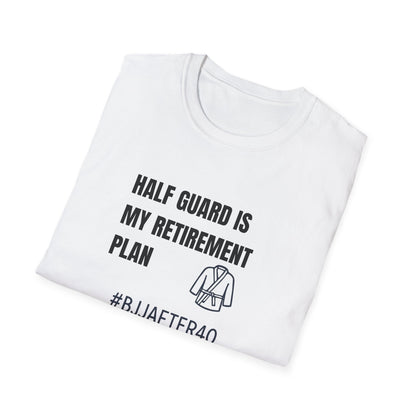 Retirement Plan BJJ T-shirt