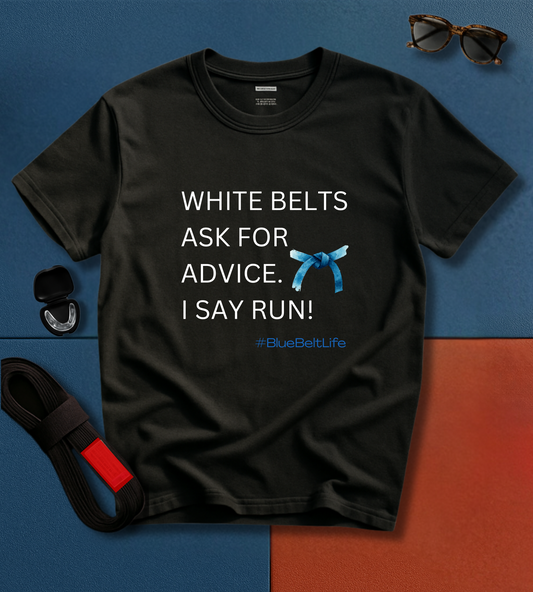 Jiu Jitsu T-Shirt - Advice For White Belts