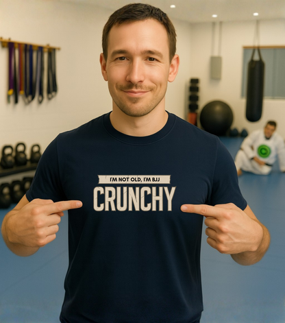 Brazilian Jiu Jitsu shirt - I'm Not Old, I'm BJJ Crunchy
