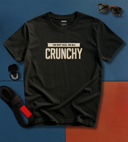 Brazilian Jiu Jitsu shirt - I'm Not Old, I'm BJJ Crunchy