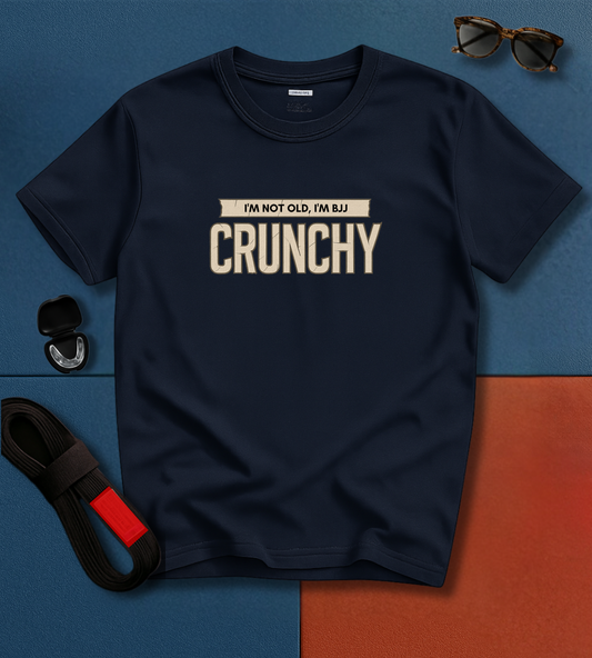 Brazilian Jiu Jitsu shirt - I'm Not Old, I'm BJJ Crunchy