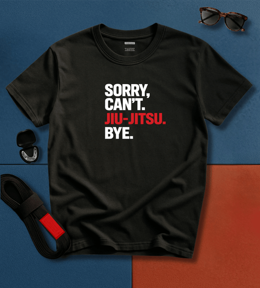 Sorry Can't BJJ T-shirt