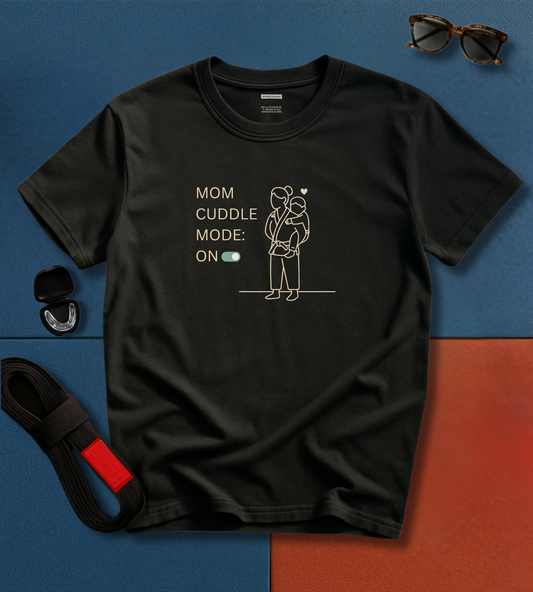 Mom Cuddle Mode BJJ T-shirt