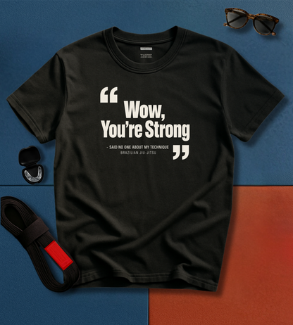 You're Strong BJJ T-shirt