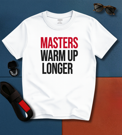 Masters Warm Up BJJ T-shirt in White with stacked print reading MASTERS WARM UP LONGER