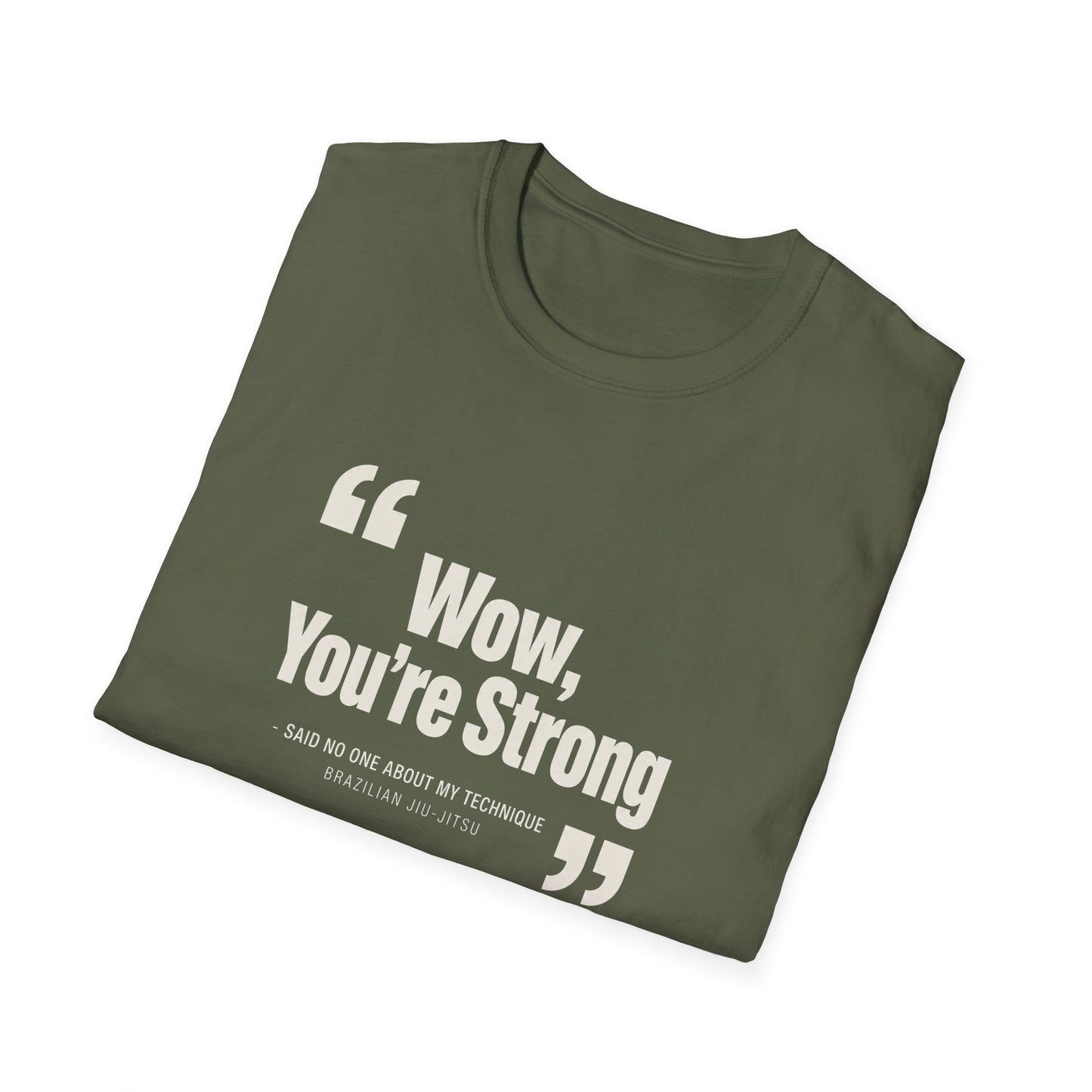You're Strong BJJ T-shirt