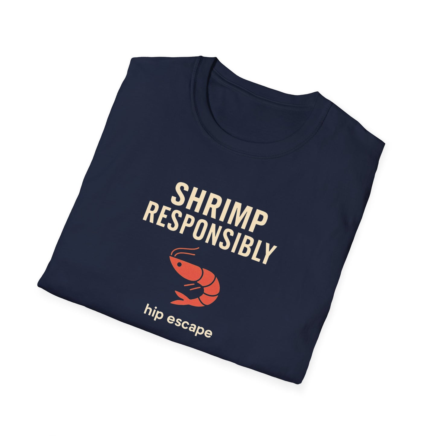 Shrimp Responsibly: Hip Escape BJJ T-shirt